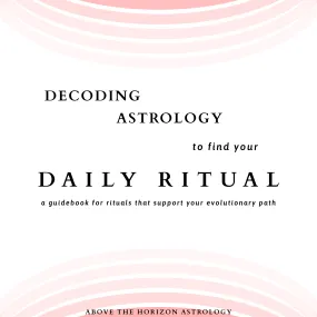 Decoding Astrology to find your Daily Ritual Guide