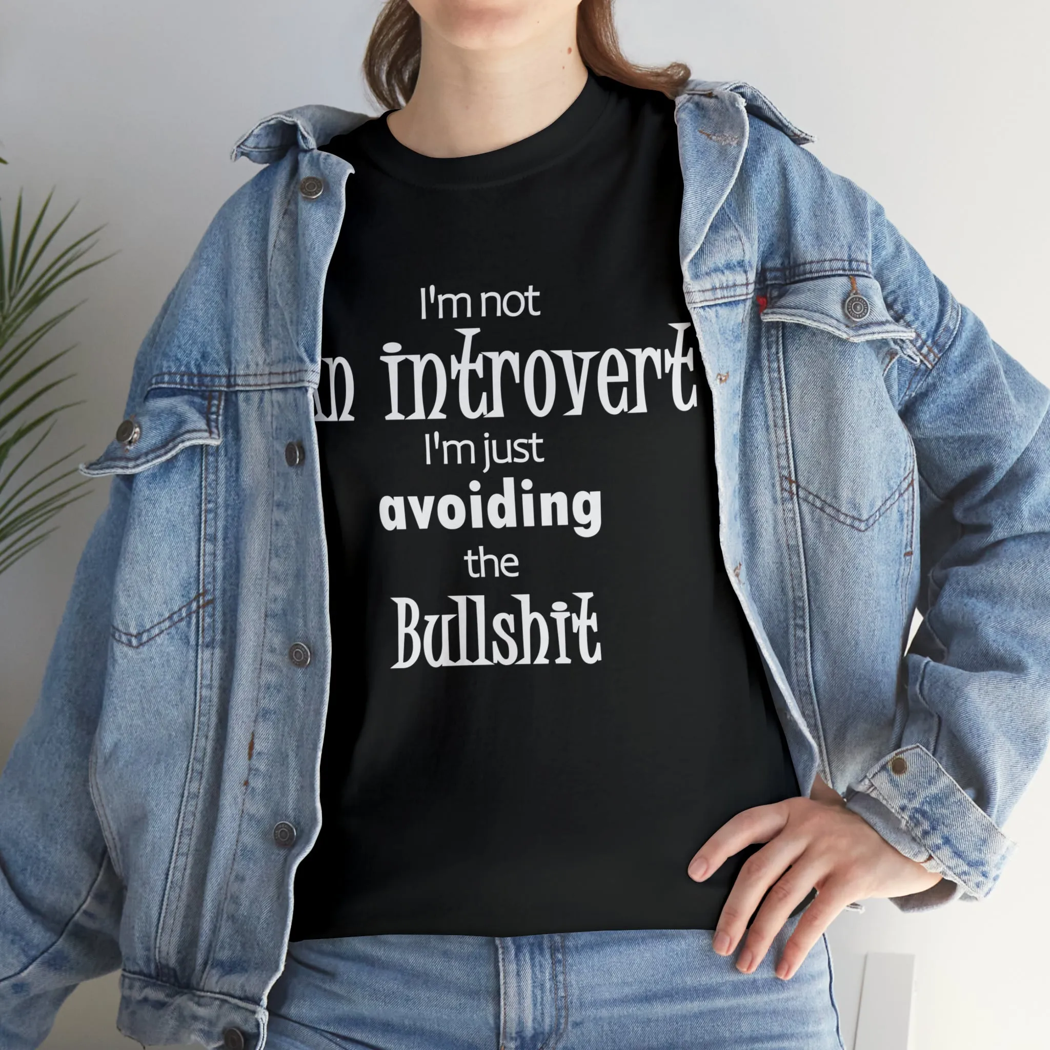 I'm Not An Introvert I'm Just Avoiding The Bullshit Unisex Heavy Cotton Tee, Funny T-shirt, Introvert T-shirt, Shy T-shirt