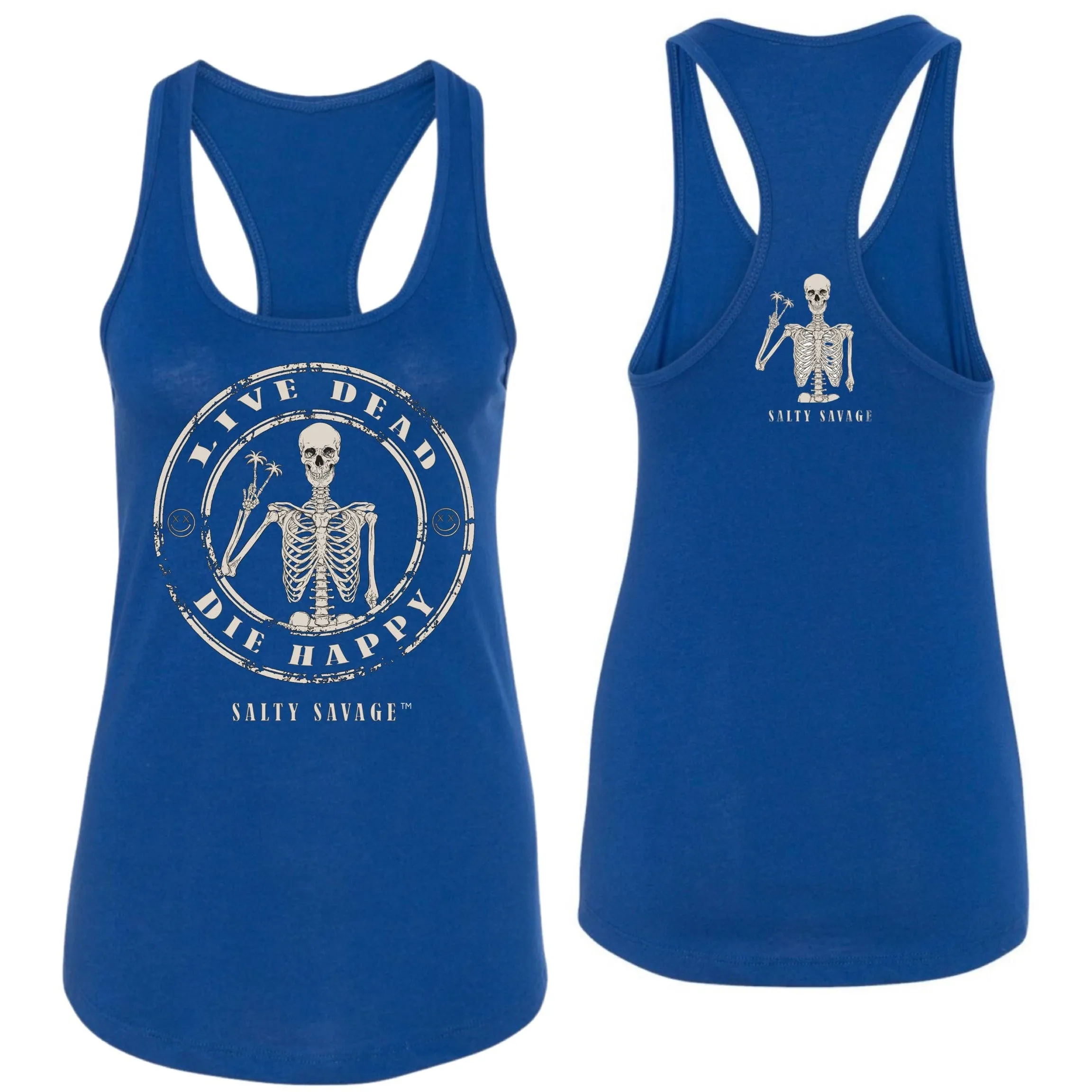 Salty Savage Ladies "LIVE DEAD, DIE HAPPY" Racerback Tank